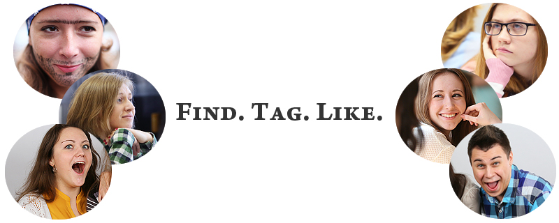 Find. Tag. Like.   